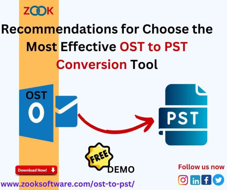 Recommendations for Choose the Most Effective OST to PST Conversion Tool