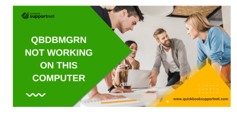 How To Fix QBDBMgrN Not Running On This Computer Error?