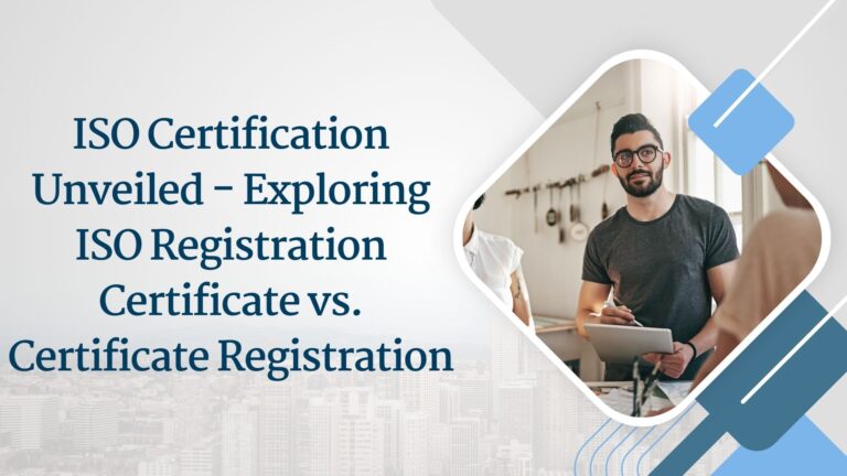 ISO Certification Unveiled – Exploring ISO Registration Certificate vs. Certificate Registration