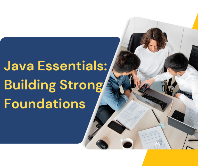 Java Essentials: Building Strong Foundations