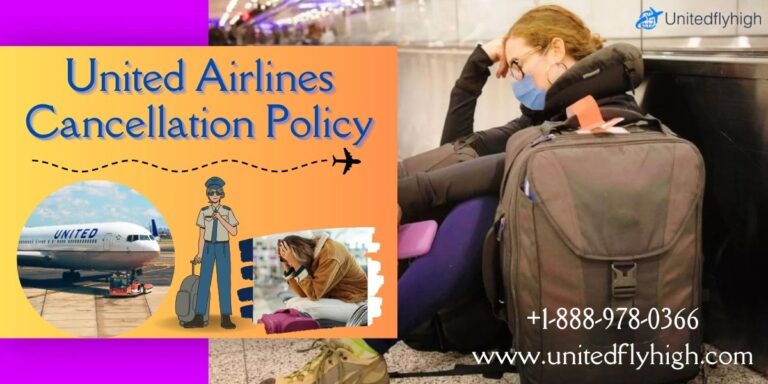United Airlines Cancellation Policy How to Cancel Your Flight?
