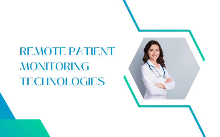 Remote Patient Monitoring Technologies : Revolutionizing Healthcare Beyond Boundaries